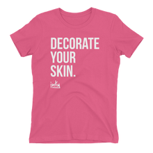 Load image into Gallery viewer, Decorate Your Skin Ladies Tee