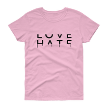 Load image into Gallery viewer, Love / Hate Ladies Tee